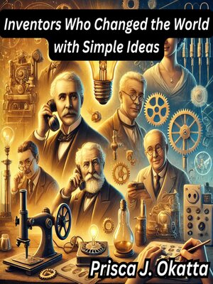 cover image of Inventors Who Changed the World with Simple Ideas